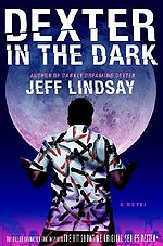 Jeff Lindsay, Dexter in the Dark