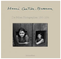 Henri Cartier-Bresson: Die fr&#252;hen Photographien