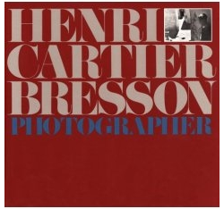 Henri Cartier-Bresson: Photographer