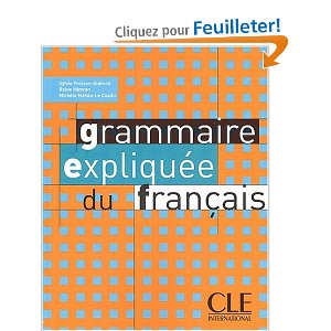 Grammaire expliqu&#233;e du fran&#231;ais : Niveau interm&#233;diaire