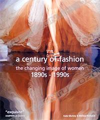 A Century of Fashion: The Changing Image of Women: 1890s-1990s