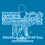 Boredoms – Seadrum / House Of Sun