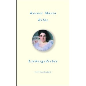 Rainer Maria Rilke - Liebesgedichte