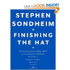 Finishing the Hat: Collected Lyrics (1954-1981) with Attendant Comments, Principles, Heresies, Grudges, Whines and Anecdotes