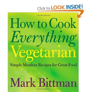 How to Cook Everything Vegetarian: Simple Meatless Recipes for Great Food