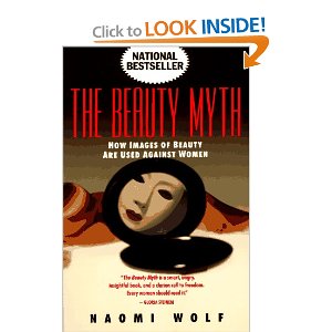 The Beauty Myth by Naomi Wolf