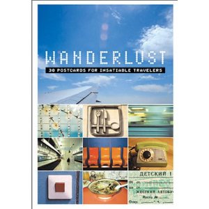 Wanderlust: 30 Postcards for Insatiable Travelers