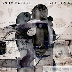 Snow Patrol - "Eyes Open"