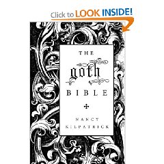 The goth Bible: A Compendium for the Darkly Inclined