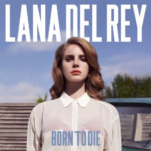 Lana Del Rey - Born to Die (2012)