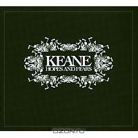 Keane. Hopes And Fears