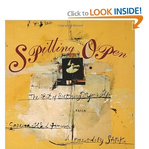 Spilling Open: The Art of Becoming Yourself