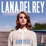 Lana Del Rey. Born To Die