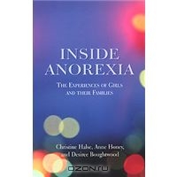 Inside Anorexia:The Experiences of Girls and their Families