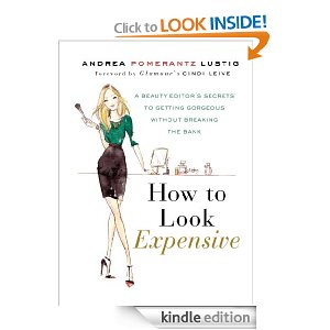 Book - How to Look Expensive: Guide to being gourgeous without breaking a bank