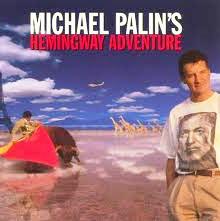 "Michael Palin's Hemingway Adventure"