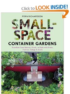 Книга Small-Space Container Gardens: Transform Your Balcony, Porch, or Patio with Fruits, Flowers, Foliage, and Herbs