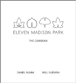 Eleven Madison Park: The Cookbook