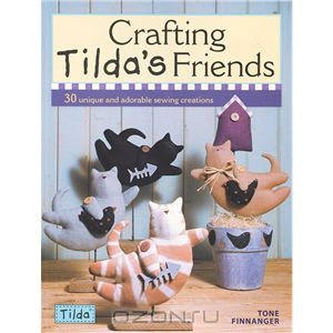 Crafting Tilda's Friends