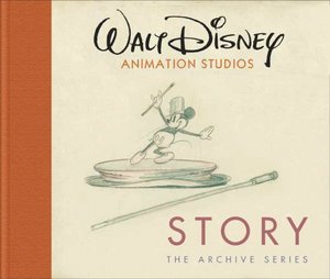 Walt Disney Animation Studios The Archive Series: Story (Walt Disney Animation Archives)