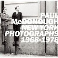 Paul McDonough: New York Photographs 1968-1978