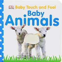 Baby Animals серия Baby Touch and Feel