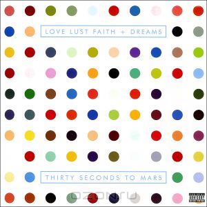 30 Seconds To Mars. Love Lust Faith + Dreams