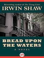 Irwin Shaw Bread upon the Waters