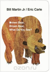 Brown Bear, Brown Bear, What Do You See?