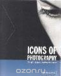 Icons of Photography: The 20th Century